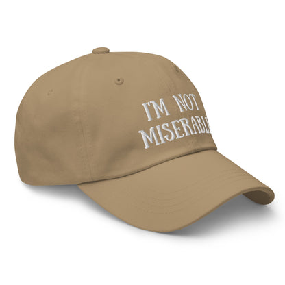 I’m Not Miserable | Dad hat