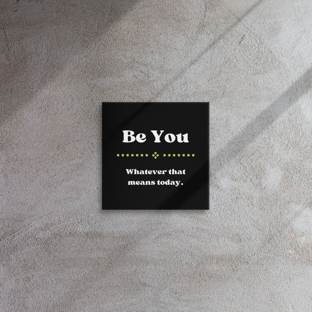 Be You | Thin Canvas