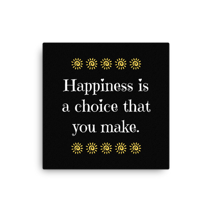 Happiness Is A Choice | Thin Canvas