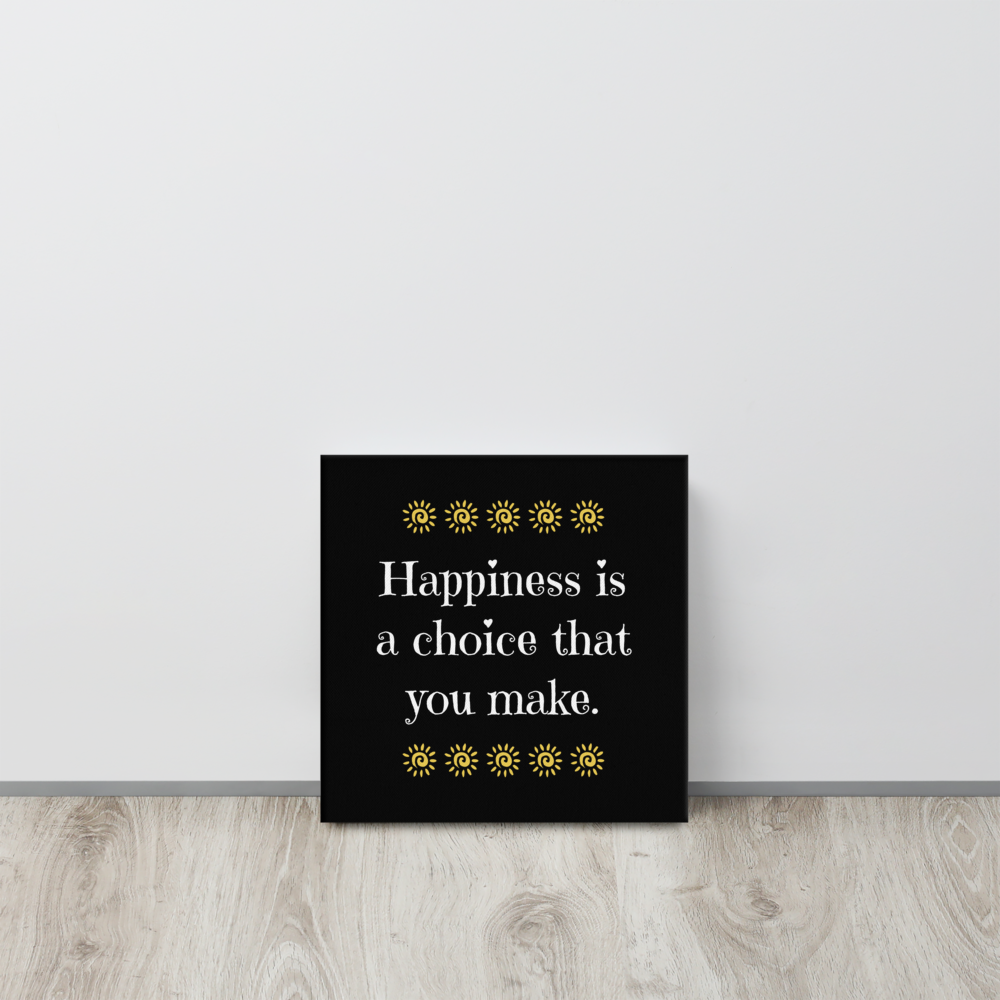 Happiness Is A Choice | Thin Canvas